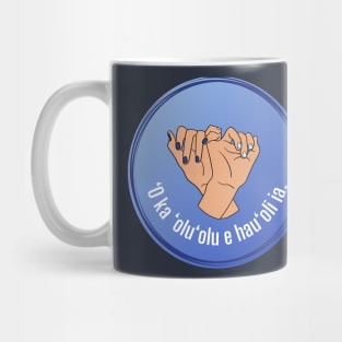 ʻo ka ʻoluʻolu e hauʻoli ia. happiness is kindness. ʻōlelo hawaiʻi. hawaiian language. ʻōlelo noʻeau. hawaii sayings Mug